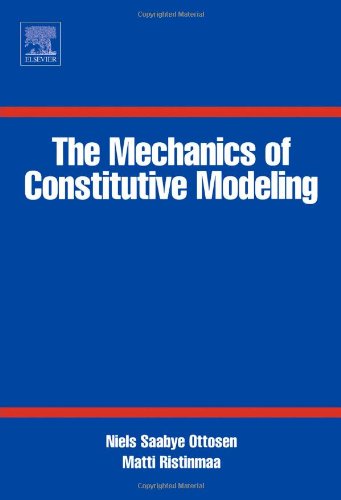 Beispielbild fr The Mechanics of Constitutive Modeling zum Verkauf von PBShop.store UK