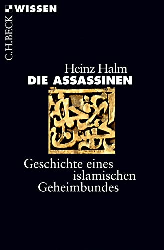 Beispielbild fr Die Assassinen: Geschichte eines islamischen Geheimbundes (Beck'sche Reihe) zum Verkauf von medimops