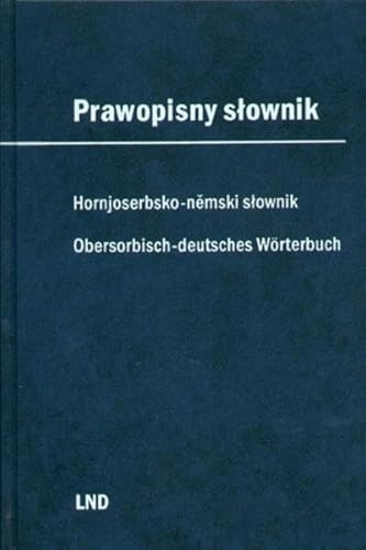 Beispielbild fr Prawopisny stownik/Wrterbuch der obersorbischen Rechtschreibung | Hornjoserbsko-nemski slownik/Obersorbisch-deutsches Wrterbuch - Obersorbisch/dt zum Verkauf von preigu