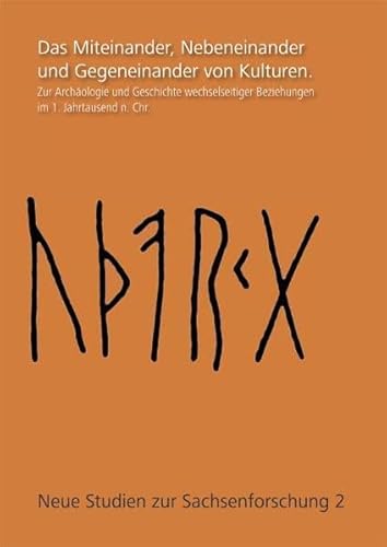 Beispielbild fr Das Miteinander, Nebeneinander und Gegeneinander von Kulturen: Zur Archologie und Geschichte wechselseitiger Beziehungen im 1. Jahrtausend n. Chr zum Verkauf von medimops