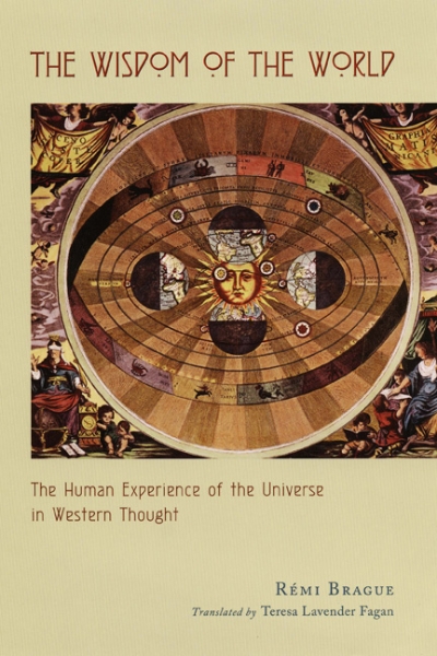 The Wisdom of the World: The Human Experience of the Universe in Western Thought