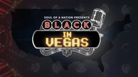 thumbnail - Soul of a Nation Presents: Black in Vegas