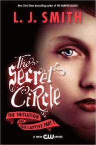 The Initiation and The Captive (Part 1) (Secret Circle Series #1-2)