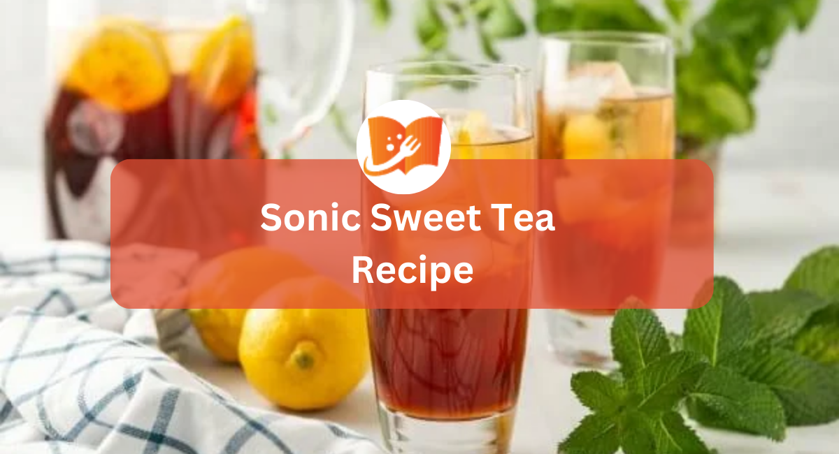 Sonic Sweet Tea Recipe