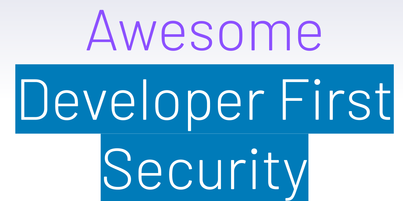 awesome-dev-first-security