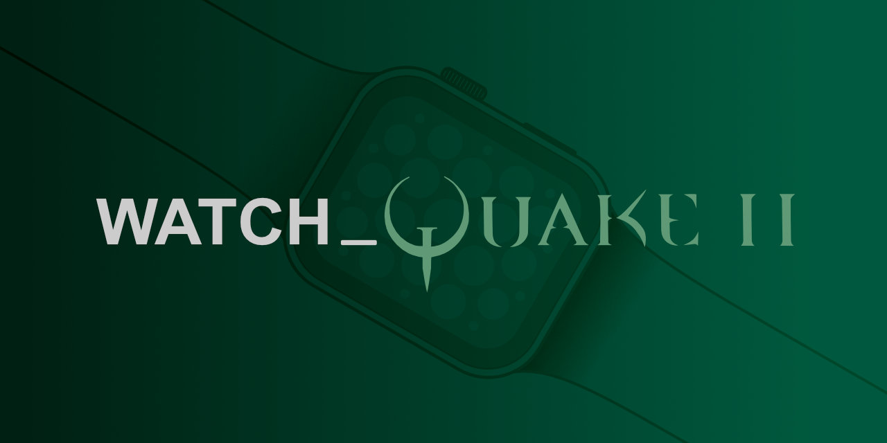 Watch_Quake2