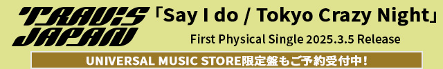 Travis Japan / Say I do / Tokyo Crazy Night