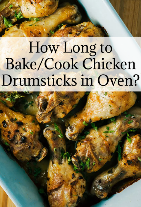 How Long to Bake/Cook Chicken Drumsticks in Oven?