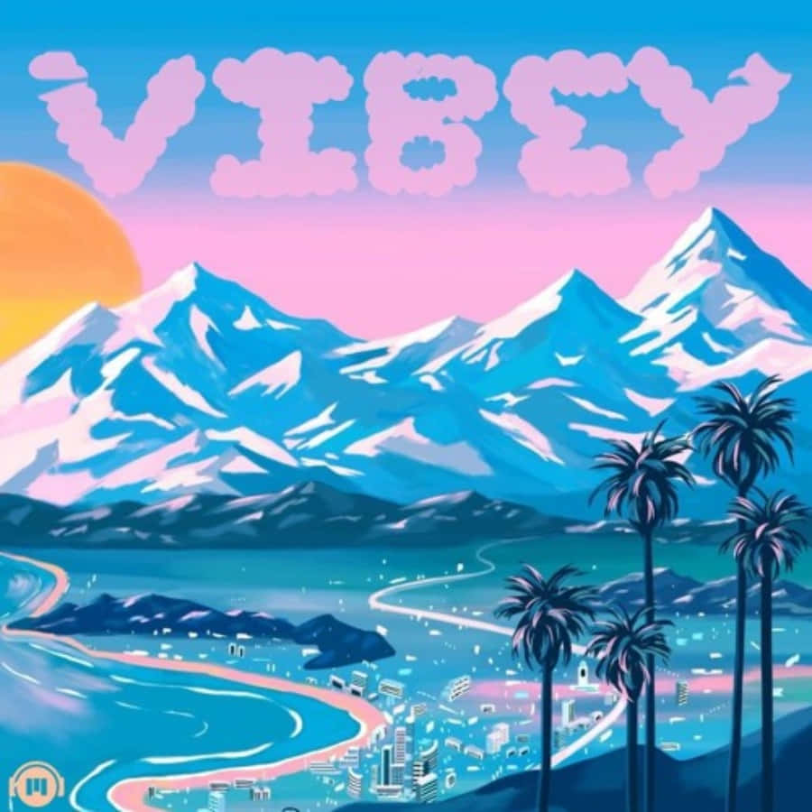 Enjoy the Vibey Vibes