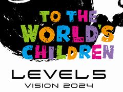 ٥եֺʤκǿϤLEVEL5 VISION 2024 TO THE WORLDS CHILDRENסǯ4ۿꡣȥȯɽͽ