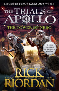 The Tower of Nero : The Trials of Apollo Book 5 - Rick Riordan