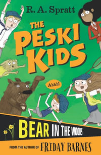 The Peski Kids 2 : Bear in the Woods - R.A. Spratt