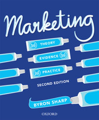 Marketing 2ed : Theory, Evidence, Practice - Byron Sharp