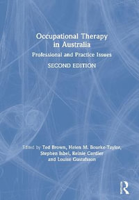 Occupational Therapy in Australia : Professional and Practice Issues - Ted Brown