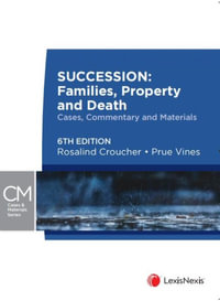 Succession : 6th Edition - Families, Property and Death - Rosalind Croucher