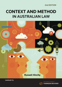 Context and Method in Australian Law : 2nd Edition - Russell Hinchy