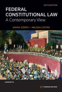 Federal Constitutional Law : 6th Edition - A Contemporary View - Melissa Castan