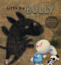 Little Big Bully : My Emotions Series - Trace Moroney