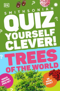 Quiz Yourself Clever! Trees of the World : DK Quiz Yourself Clever - DK