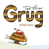 Grug at the Snow : Grug - Ted Prior