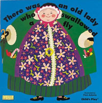 There Was an Old Lady Who Swallowed a Fly : Classic Books with Holes - Pam Adams