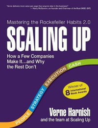 Scaling Up (Revised 2022) : How a Few Companies Make It...and Why the Rest Don't (Rockefeller Habits 2.0) - Verne Harnish