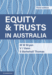 Equity and Trusts in Australia : 3rd edition - M. W. Bryan