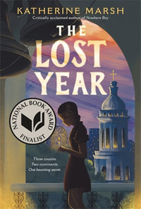 The Lost Year : A Survival Story of the Ukrainian Famine (National Book Award Finalist) - Katherine Marsh