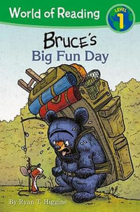 World of Reading: Mother Bruce: Bruce's Big Fun Day : Level 1 - Ryan T. Higgins