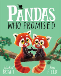 The Pandas Who Promised - Rachel Bright