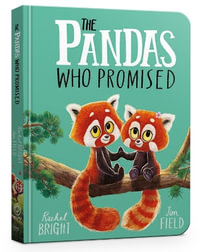 The Pandas Who Promised - Rachel Bright