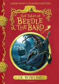 The Tales of Beedle the Bard : Large Print Dyslexia Edition - J.K. Rowling