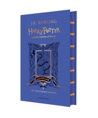 Harry Potter and the Chamber of Secrets : Ravenclaw Edition - J.K. Rowling