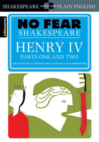 Henry IV Parts One and Two (No Fear Shakespeare) : No Fear Shakespeare - SparkNotes