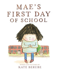 Mae's First Day of School - Kate Berube