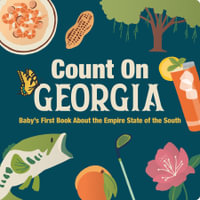 Count on Georgia : Baby's First Book about the Empire State of the South - Nicole Larue