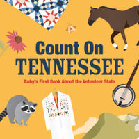 Count on Tennessee : Baby's First Book about the Volunteer State - Nicole Larue