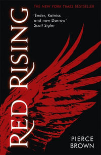 Red Rising : Red Rising Trilogy : Book 1 - Pierce Brown