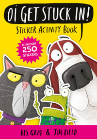 Oi Get Stuck In! Sticker Activity Book : With Over 250 Stickers - Kes Gray