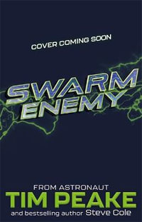 Swarm Rising: Swarm Enemy : Book 2 - Tim Peake