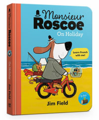 Monsieur Roscoe on Holiday : Monsieur Roscoe - Jim Field