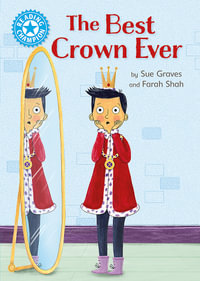 Reading Champion: The Best Crown Ever : Independent Reading Blue 4 - Sue Graves