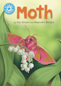 Reading Champion: Moth : Independent Reading Non-Fiction Blue 4 - Sue Graves