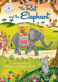 Reading Champion: The Rat and the Elephant : Independent Reading White 10 - Sue Graves