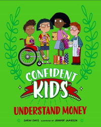 Confident Kids! : Understand Money - Sarah Davis