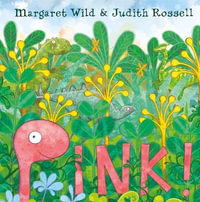 Pink! - Margaret Wild