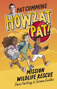 Howzat Pat : Mission Wildlife Rescue, Book 2 : Howzat Pat - Pat Cummins