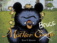 Mother Bruce : Mother Bruce - Ryan T. Higgins