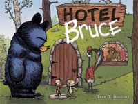 Hotel Bruce-Mother Bruce series, Book 2 : Mother Bruce - Ryan T. Higgins