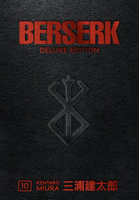 Berserk: Deluxe Edition, Vol. 10 : Berserk - Kentaro Miura